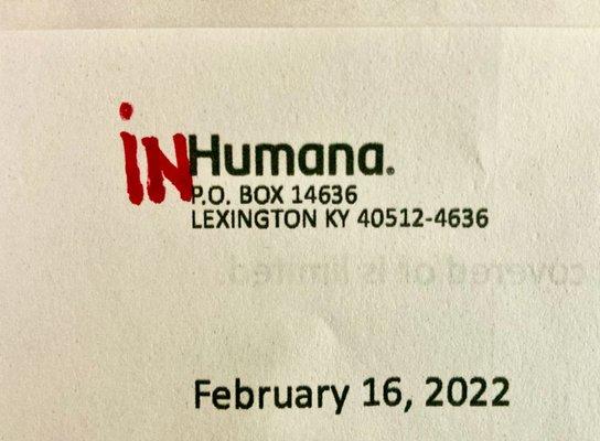 prepare to be screwed over by humana, should you have the misfortune to be "covered" by them.