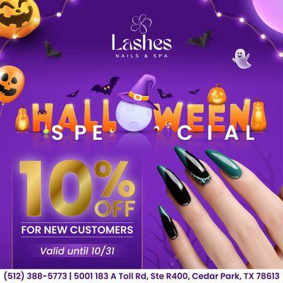 HALLOWEEN SPECIAL ALERT! 

 Get into the Halloween spirit with our spooktacular offer at Lashes Nails Spa!