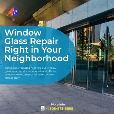 Window Glass Repair Right in Your Neighborhood. Conveniently located near you, our window glass repair services offer quick service!