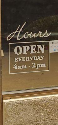 "Open Everyday 4am-2pm"... oh no you weren't!! I was here, you were closed!!!