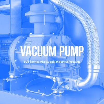 Full Service and Supply Industrial Vacuum Pump