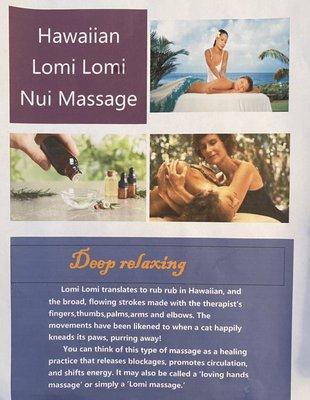 We offer Hawaiian Lomi Lomi Massage!