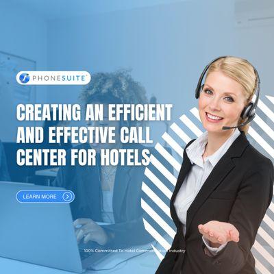 Creating an efficient and effective Call Center for Hotels