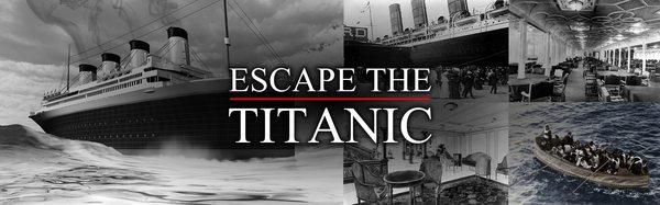 Escape the Titanic You and other passengers are enjoying a wonderful voyage on the majestic Titanic on April 14th 1912...