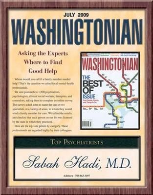 In 2009, Dr. Hadi was named a Top Psychiatrist in the Greater D.C. Area by Washingtonian Magazine