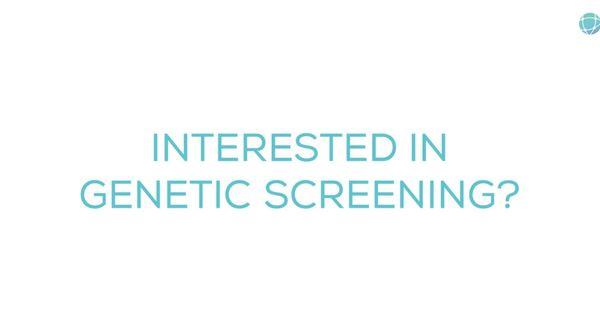 Interested in taking a genetic screening?