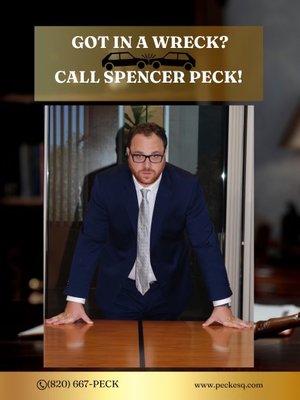 Got in a Wreck? CALL SPENCER PECK!!