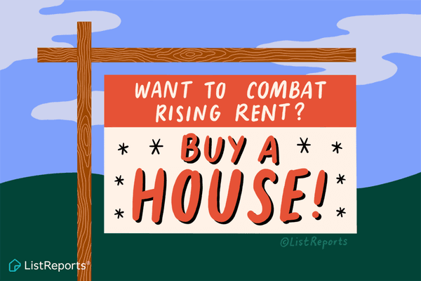 Combat rising rent! Buy a house!