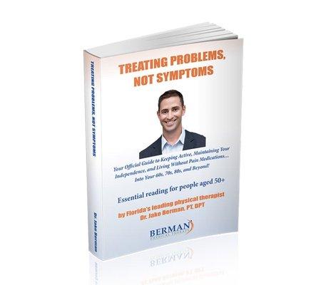 Dr. Jake Berman's Book: Treating Problems, Not Symptoms!