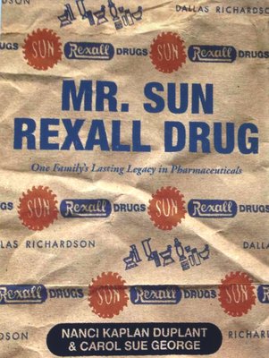 Mr. Sun Rexall Drugs: A story about the man of every year. Told to us by his daughter, Nanci.