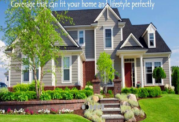 Coverage that can fit your home and lifestyle perfect