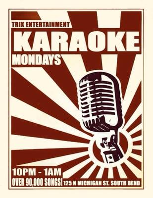 Karaoke every Monday 10pm-1am! With Trix Entertainment