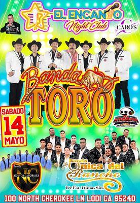 SÁBADO 14 DE MAYO BANDA TORO BANDA LA ÚNICA DE MEXICO Y BANDA CAPORALES