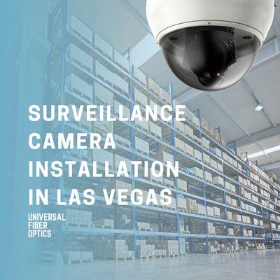 Universal Fiber Optics offers you professional security camera installation in Las Vegas to help you make your business is secure.