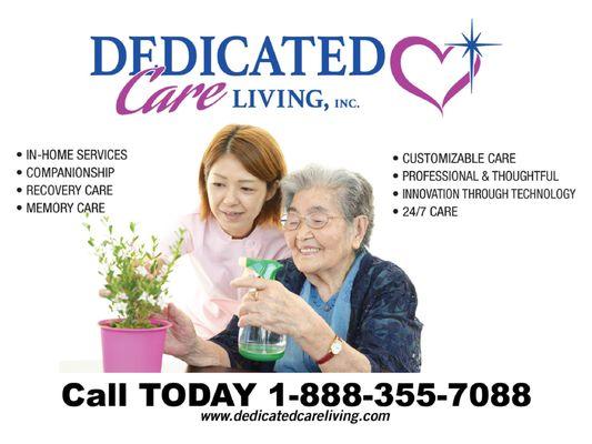 Serving the San Francisco Bay Area.  For more information, call us at 1-888-355-7088. www.dedicatedcareliving.com