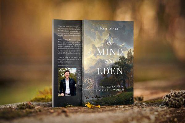 The Mind after Eden: Psychiatry in a Post-Fall World written by Adam O'Neill Available here: https://a.co/d/dElEGN5