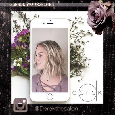 Show your love by sending your selfies to @derekthesalon on instagram.