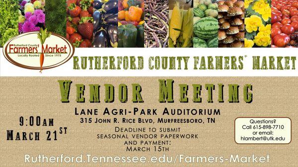 The Rutherford County Farmers' Market  2023 Vendor meeting is scheduled for March 21, 2023 at 9:00 am at the Lane Agri-Park Auditorium.