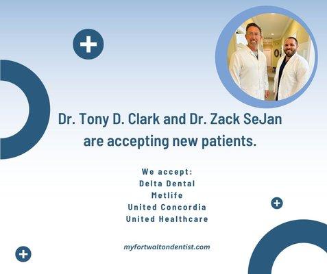 Dr. Tony D. Clark and Dr. Zak SeJan are now accepting NEW PATIENTS.
We accept 
Delta Dental
Metlife
United Concordia
United Healthcare