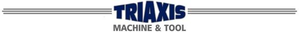 Triaxis Machine & Tool