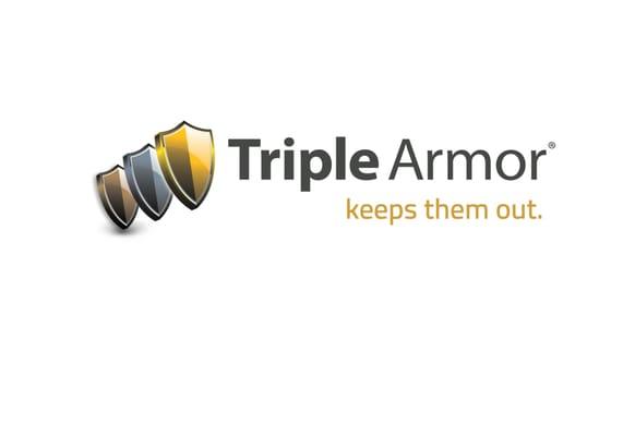 Triple Armor.   Keep them out!