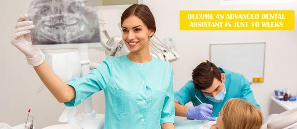 YOU COULD BE WORKING IN A DENTAL OFFICE IN JUST 10 WEEKS