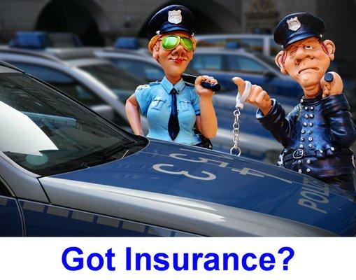 Got Insurance? It's the law.