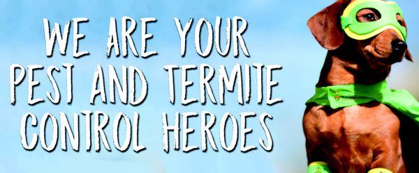 Your Pest and Termite Control Heroes