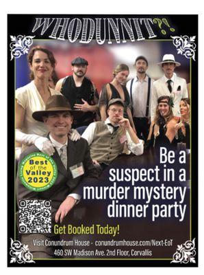 Be a Suspect in a murder mystery dinner party at Conundrum House!