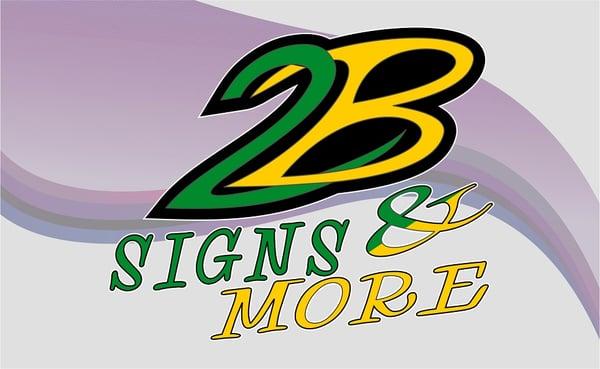 2B Signs & More