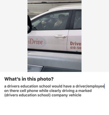 Wow !!!! Ridiculous. A drivers education teacher on there phone while driving. Guess what,( you've failed your course).