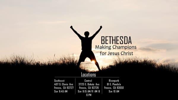 Bethesda is a church making champions for Jesus Christ.