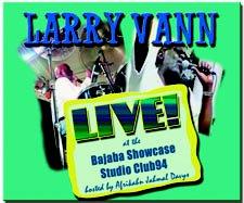 Larry Vann LIVE at the Bajaba Showcase Studio Club94