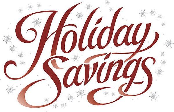 Holiday savings from now till end of the year!