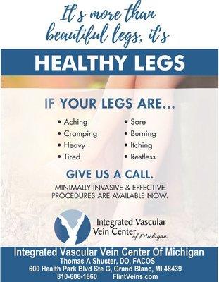 If your legs are aching, cramping, tired and heavy, call us for an evaluaton.  810-606-1660