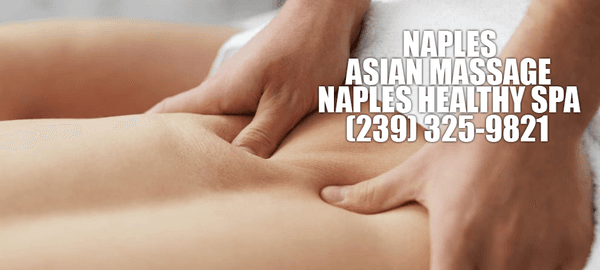 The #1 Asian Massage Naples (239) 325-9821 www.asianmassagenaples.com