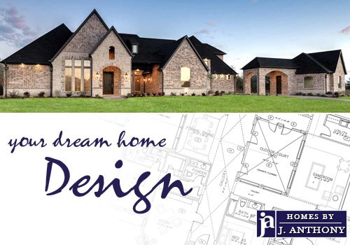 Homes By J. Anthony - DFW Premier Custom Home Builder