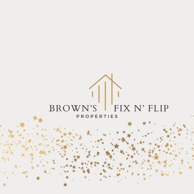 Brown's Fix N Flip Properties