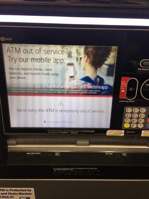 this is common of what you will see on their ATMs. Half the time I come here they are not working.