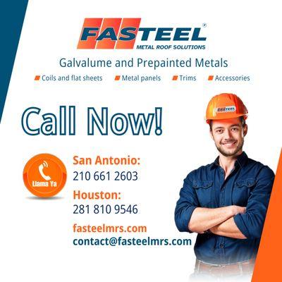 Call Fasteel in San Antonio at 210 661 2603 or Houston at 281 810 9546