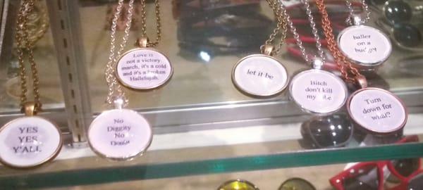 Necklaces with song lyrics. My fave was No Diggidy, no doubt!