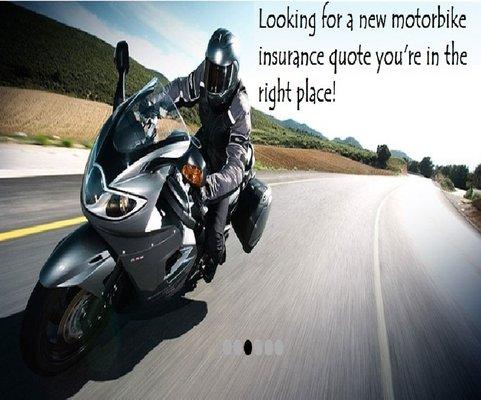 Looking for a new motorcycle insurance quote you are in the right place!