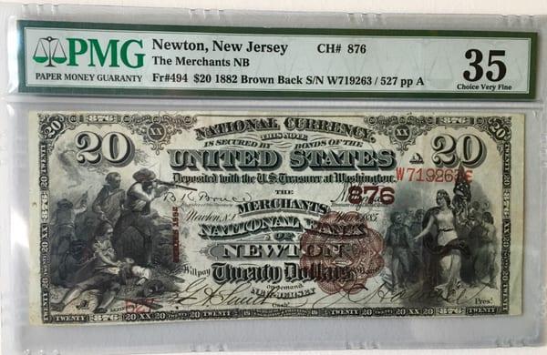 This is cool!  1882 $20 National bank note from Merchants National Bank of Newton, NJ charter 876. It might be the only one known!