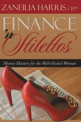 Finance 'n Stilettos - Money Matters for the Well Heeled Woman