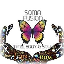 Soma Fusion- Mind Body & Soul