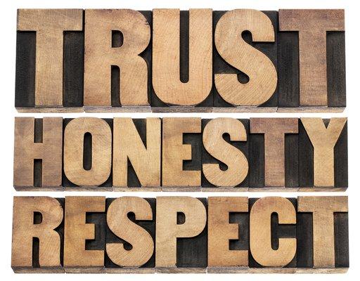 "HONESTY is such a loney word"........Billy Joel.,  A wise man once said"if you can find honesty , you can resolve  all issues  easily!"