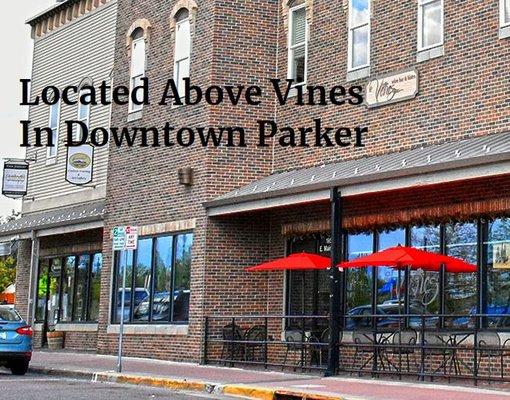 Located above Vines Restaurant in Downtown Parker