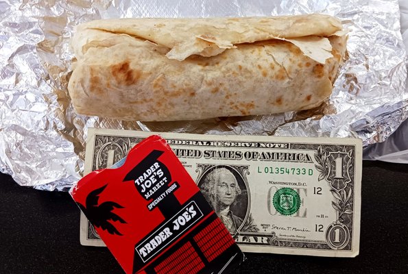 $6.99 breakfast burrito. No salt, no taste, nothing fancy.