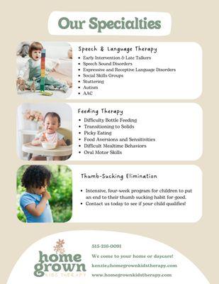 Our specialties for speech, language and feeding therapy in Central Iowa. We also conduct a thumb sucking elimination program.